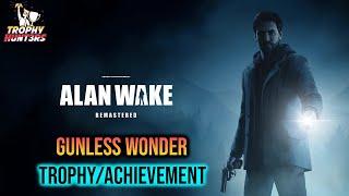 Alan Wake Remastered - Gunless Wonder Trophy/Achievement