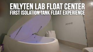 Enlyten Lab Float Center - First Isolation Float Tank Experience