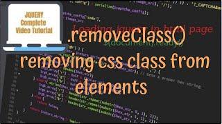 jQuery Tutorials #14 - using removeClass() method to remove a Css class fro m an element