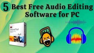 5 Best Free Audio Editing Software for PC | Audio Editing