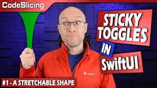 SwiftUI Tutorial: Building a Ridiculously Large, Sticky, and Stretchy Toggle - Part 1