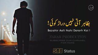 Bazahir Aati Nahi Dararh | Sad Whatsapp Status | Sad Lines Status | ZARAR