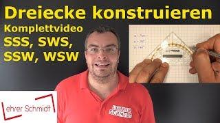 SSS - SWS - WSW - SSW -Komplettvideo- Dreiecke konstruieren | Geometrie | Lehrerschmidt