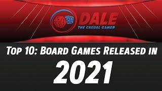 TOP 10 Favorite Board Game Releases for 2021