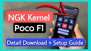How To Download NGK App & Kernel For Poco F1. How To Install NGK Kernel With KernelSU On Poco F1