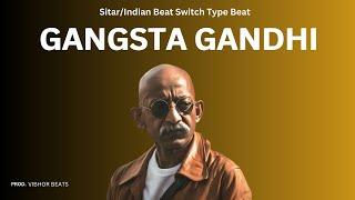 (FREE) CLASSICAL INDIAN TYPE BEAT | BEAT SWITCH - "GANGSTA GANDHI" | SITAR RAP BEAT 2024