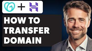 How to Transfer Domain From Godaddy to Hostinger (Full 2024 Guide)