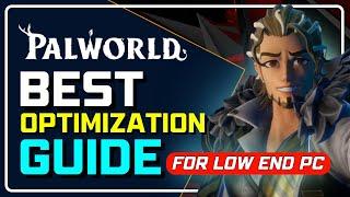 PALWORLD: Best OPTIMIZATION GUIDE for Low-End PC || BEST PC Settings for PALWORLD || BOOST FPS