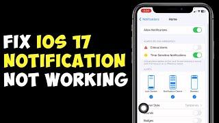 How to Fix iPhone Notification Not Working After iOS 17 Update | Notification Issue with iOS 17