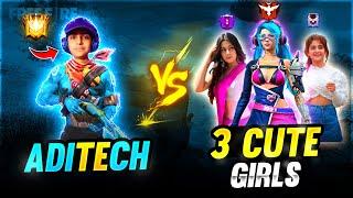 Aditech Vs 3 Cute Hater Girls ️ - अब क्या होगा मेरा - Garena Free Fire