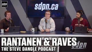 Rantanen & Raves | The Steve Dangle Podcast