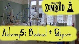 Project Zomboid Hydrocraft Tutorial: Alchemy 5 - Biodiesel and Glycerin