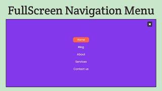 Fullscreen Overlay Navigation Menu Using HTML, CSS and JavaScript | Responsive Navigation Bar