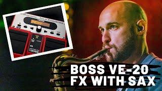 Using Boss VE-20 FX pedal with Tenor Saxophone