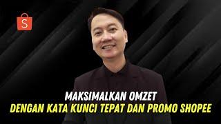 Omzet Naik Dengan Optimasikan Kata Kunci dan Promo Shopee