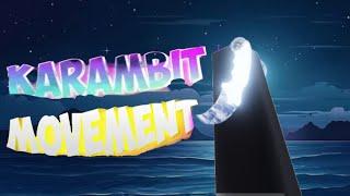 Karambit movement credit to @donreacts.