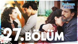 Bodrum Masalı 27. Bölüm - FULL BÖLÜM