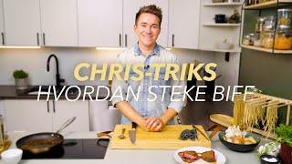 Hvordan steke biff - Chris Triks (#10)