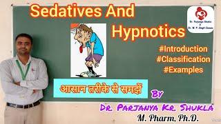 Sedative & Hypnotics | Intro, Classification, Examples | B. Pharm, D. Pharm | BP 402T