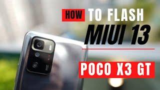 POCO X3 GT: MIUI 13 How to Flash?