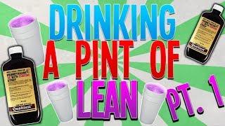 Drinking A Pint of Lean ft. Cody - Part One