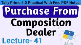 Purchase Entry From Composition Dealer In Tally Prime | Regular Dealer Purchase From Composition