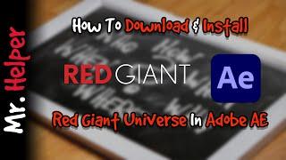 How To Install Red Giant Universe In Adobe After Effects