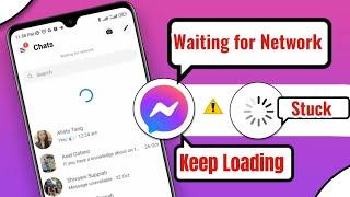 Fix Messenger Keep Loading Problem  on Android (Updated) |