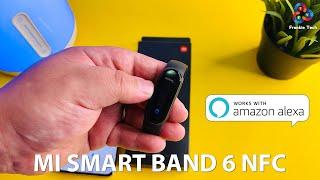 Mi Smart Band 6 NFC Unboxing & Review ALEXA APPROVED!