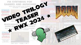 RWX 2024 - Video Trilogy Teaser