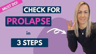 3 Steps to know if you have a Prolapse