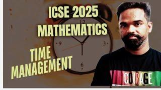 icse maths, time management, icse mathematics 2025