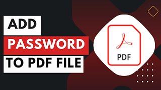 How to Add Password to PDF file without Acrobat !