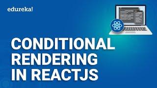 Conditional Rendering in React JS | React Tutorial for Beginners | Edureka