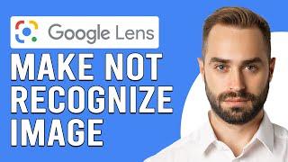 How To Make Google Lens Not Recognize The Image (How To Disable Google Lens Search For Image)