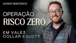 OPERAÇÃO RISCO ZERO EM VALE3 - BOLSA DE VALORES SEM CHANCE DE PERDER