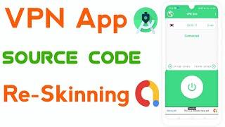 VPN App Source Code Android Studio Re-Skinning | Free VPN Servers for App | Android App Source Code