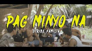 Dtribe Familia - Pag Minyo Na  (Official Music Video)