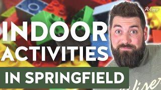 Indoor Activities in Springfield Mo