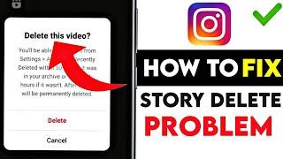 How to Fix Instagram Story Not Deleting Problem/Instagram Story Delete Problem fix 2022