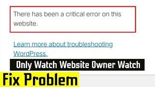 There has been a critical error on this website. Learn more about troubleshooting WordPress. Fixed