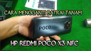 Cara membuka casing dan ganti baterai HP REDMI POCO X3 NFC