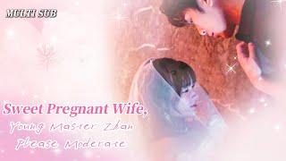 [MULTI SUB]The popular short drama"Sweet Pregnant Wife, Young Master Zhan Please Moderate"is online