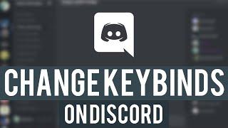 How To Change Discord Keybinds // Custom Discord Keybinds