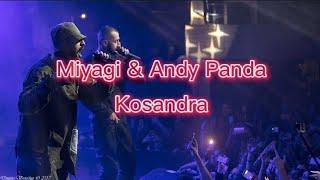 Miyagi & Andy Panda - Kosandra (Текст)