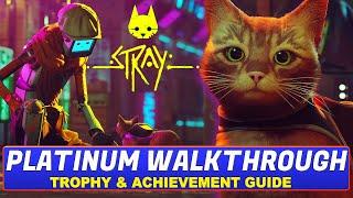 Stray Platinum Walkthrough | Trophy & Achievement Guide - All Collectibles, Missable Trophies