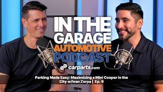 Parking Made Easy: Maximizing a Mini Cooper in the City w/Ivan Zerpa | Ep. 9