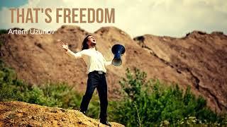 Artem Uzunov - That's Freedom