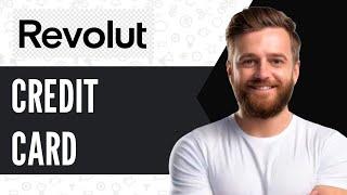 How To Get Revolut Credit Card - FULL GUIDE (2024)