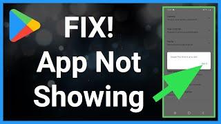 Fix Apps Not Showing Up In Google Play Store